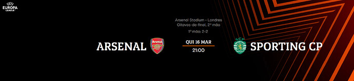 Liga Europa 22-23 Oitavos de Final - 2.ª Mão Arsenal FC - Sporting CP 16-03 - 20h00