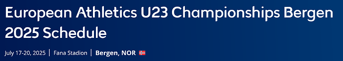 'European Athletics U23 Championships - Bergen, NOR, 2025 Results' - live.european-athletics.com